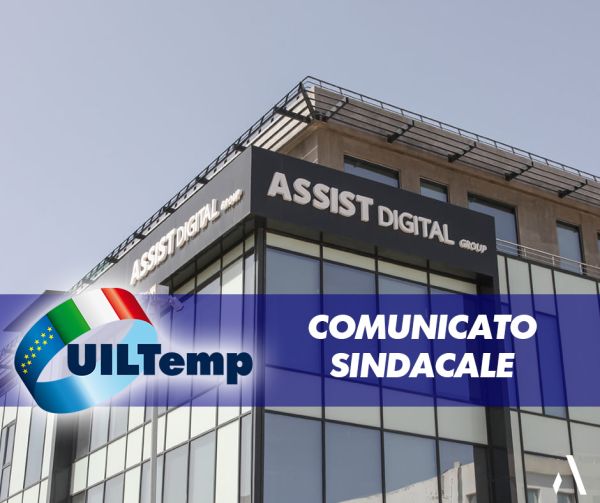 Comunicato sindacale Lavoratori Somministrati ASSIST DIGITAL